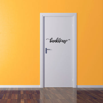 Bunkhouse Decor Decal - Sticky Vinyl Sign for Door, Wall, Window, Mirror, Glass, Cabinets, Etc!